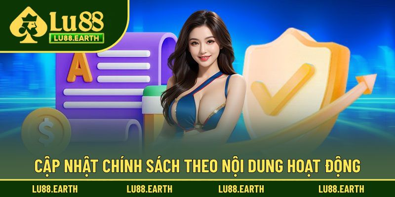 Cập nhật chính sách theo nội dung hoạt động