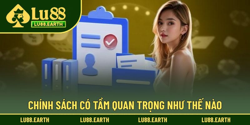 Chính sách và tầm quan trọng