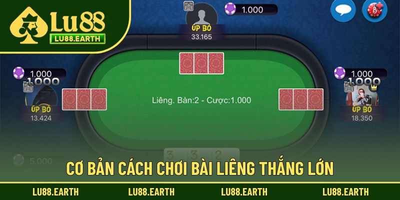 Hướng dẫn cách cơ bản để chinh phục cách chơi bài Liêng