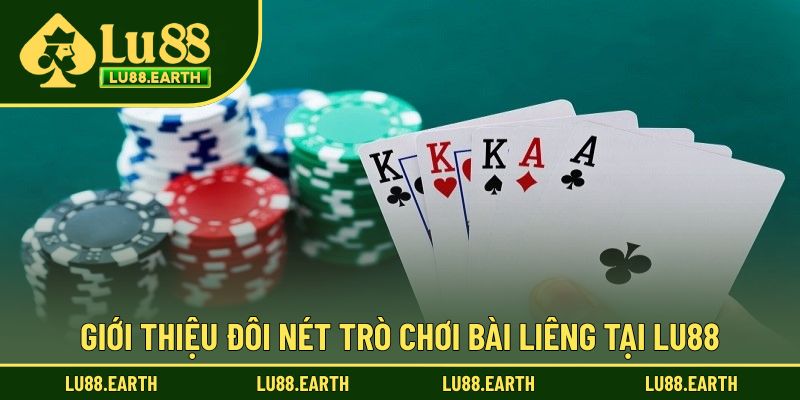 Giới thiệu trò chơi Liêng ấn tượng tại Lu88