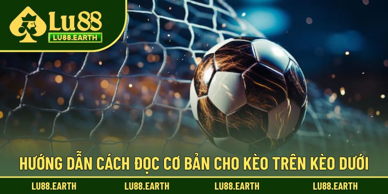 Hướng dẫn đơn giản cách đọc cược ấn tượng tại Lu88