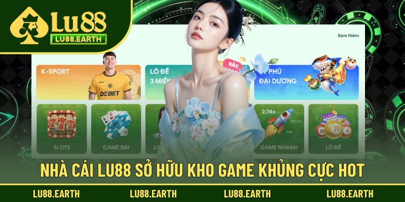 Điểm danh sản phẩm game hot có tại Lu88