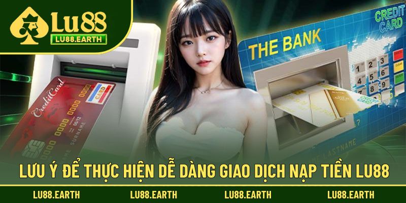 Lưu ý để thực hiện an toàn trong giao dịch nạp tiền