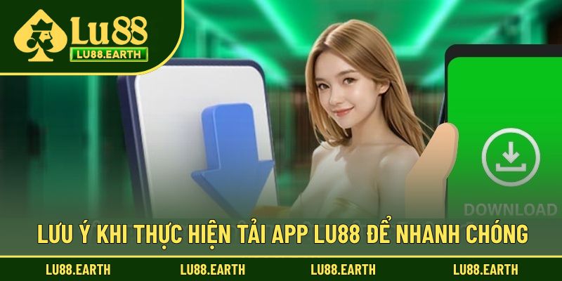 Lưu ý để thực hiện dễ dàng trong quá trình download app