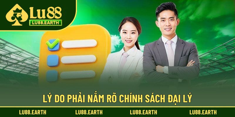 Lý do phải nắm rõ chính sách đại lý