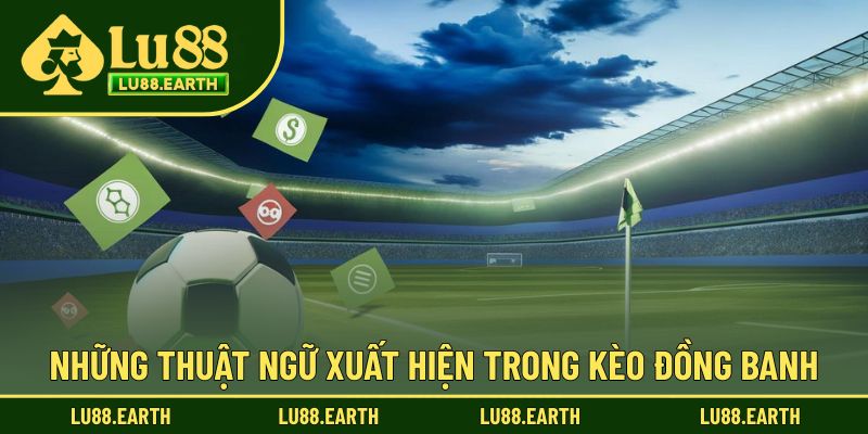 Thuật ngữ xuất hiện trong ván cược đồng banh