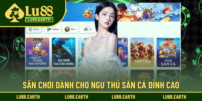 Sân chơi dành cho ngư thủ săn cá đỉnh cao