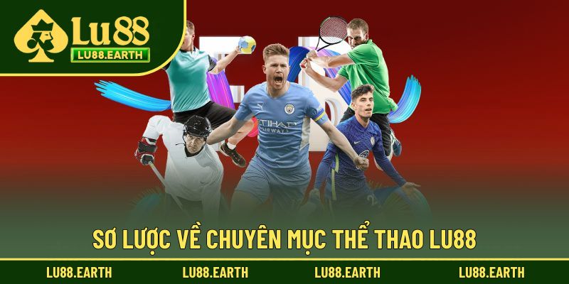 Sơ lược về chuyên mục thể thao Lu88