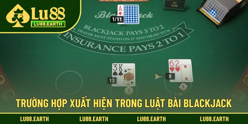 Trường hợp xuất hiện trong cách chinh phục Blackjack