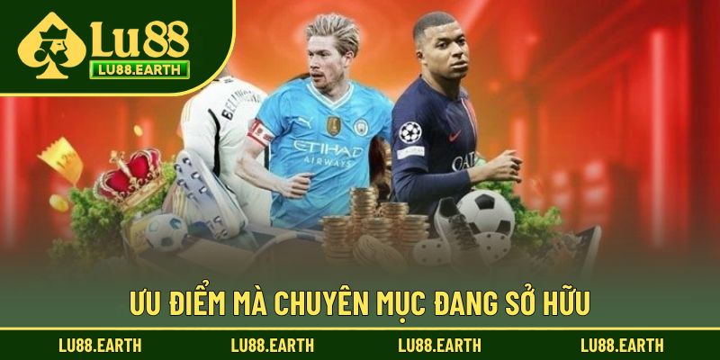 Những điểm cộng tạo nên sức hút cho chuyên mục